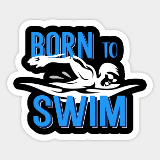 Born To Swim Sticker